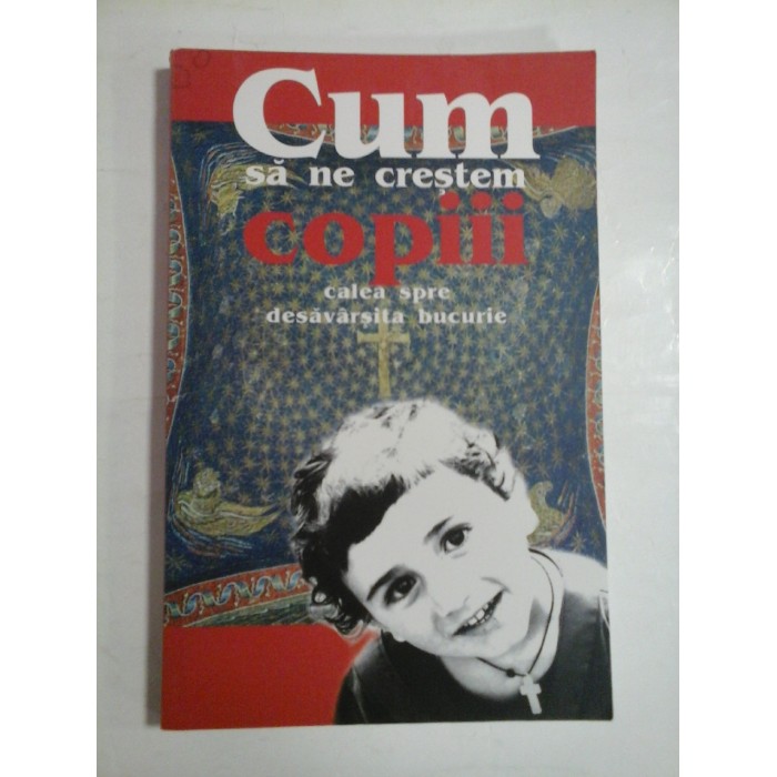 CUM SA NE CRESTEM COPIII - N. E. PESTOV CUM SA NE CRESTEM COPIII - N. E. PESTOV